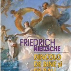 Dincolo de bine si rau - Friedrich Nietzsche