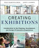 Creating Exhibitions | Polly McKenna-Cress, Janet Kamien