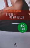 Cumpara ieftin Cartea dorintelor - 2006 - Gerard Leleu (BH32)