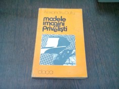 MODELE, IMAGINI, PRIVELISTI - ALEXANDRU DUTU
