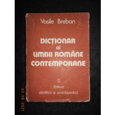 VASILE BREBAN - DICTIONAR AL LIMBII ROMANE CONTEMPORANE (1980, editie cartonata)