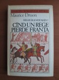 Maurice Druon - Regii blestemati 7. Cand un rege pierde Franta