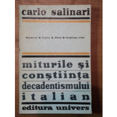 MITURILE SI CONSTIINTA DECADENTISMULUI ITALIAN-CARLO SALINARI BUCURESTI 1971