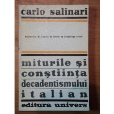 MITURILE SI CONSTIINTA DECADENTISMULUI ITALIAN-CARLO SALINARI BUCURESTI 1971