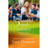 Az 5 szeretetnyelv - Sz&oacute;l&oacute;ban - Egyed&uuml;l, de nem mag&aacute;nyosan - Gary Chapman