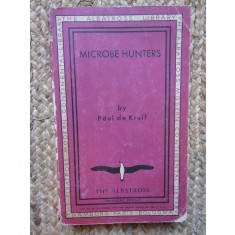 Microbe Hunters - Paul de Kruif