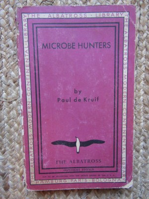 Microbe Hunters - Paul de Kruif foto