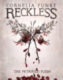 Reckless I: The Petrified Flesh (Mirrorworld) | Cornelia Funke, Pushkin Children&#039;s Books
