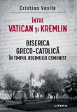 Intre Vatican si Kremlin. Biserica Greco-Catolica in timpul regimului comunist, Litera