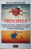 PRINCIPELE. CURAJOS CA UN LEU, VICLEAN CA O VULPE. LEUL INFRUNTA CAPCANELE, IAR VULPEA OCOLESTE HAITA DE LU-239032
