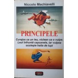 PRINCIPELE. CURAJOS CA UN LEU, VICLEAN CA O VULPE. LEUL INFRUNTA CAPCANELE, IAR VULPEA OCOLESTE HAITA DE LU-239032