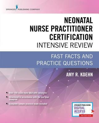 Neonatal Nurse Practitioner Certification Intensive Review: Fast Facts and Practice Questions foto