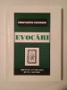 Constantin Papanace - Evocări (G&acirc;nd și faptă legionară), Editura Buna Vestire, 1997, Dedicatie Carol Papanace