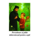 Povestioare si pilde duhovnicesti pentru copii - Ovidiu Mosneagu