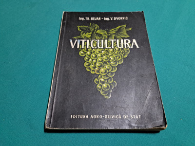 VITICULTURA / TH. BEJAN, V. DVORNIC / 1954 * foto