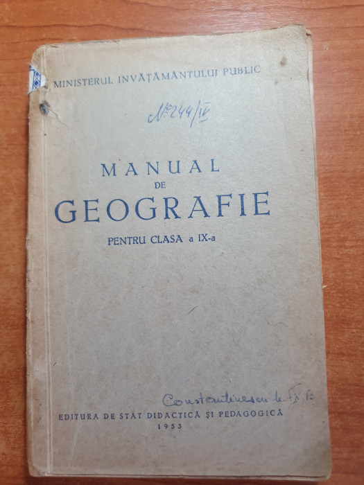 manual de geografie - pentru clasa a 9-a - din anul 1953