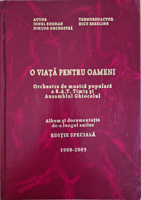 O viata pentru oameni. Orchestra de muzica populara a R.A.T. Timis si Ansamblul Ghiocelul