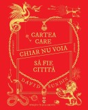 Cumpara ieftin Cartea care chiar nu voia să fie citită - David Sundin