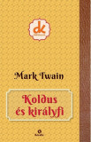 Koldus &eacute;s kir&aacute;lyfi - Mark Twain