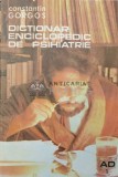 Cumpara ieftin Dictionar enciclopedic de psihiatrie (volumul 1) - Constantin Gorgos (AA57)