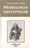 Psihologia conceptelor de Theodule Ribot. Editura IRI