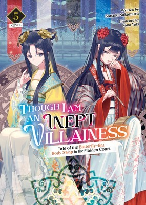Though I Am an Inept Villainess: Tale of the Butterfly-Rat Body Swap in the Maiden Court (Light Novel) Vol. 5 foto