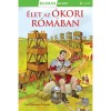 Olvass vel&uuml;nk! (2) - &Eacute;let az &oacute;kori R&oacute;m&aacute;ban - Consuelo Delgado