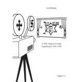 Jud S&uuml;ss - A film magyarorsz&aacute;gi fogadtat&aacute;sa 1941-1944 - G&aacute;l Mih&aacute;ly