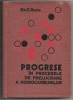 Progrese in procesele de prelucrare a hidrocarburilor - Gheorghe C. Suciu, 1977, Alta editura