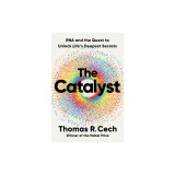 The Catalyst: RNA and the Quest to Unlock Life's Deepest Secrets