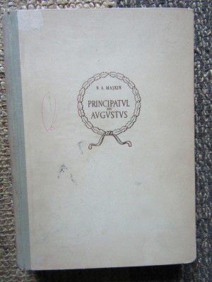 N. A. MASKIN - PRINCIPATUL LUI AUGUSTUS (1954, editie cartonata) foto