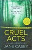 Jane Casey - Cruel Acts, Harper Collins