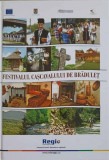 FESTIVALUL CASCAVALULUI DE BRADULET. GHID TURISTIC-MINISTERUL DEZVOLTARII REGIONALE SI TURISMULUI