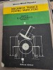 MECANICA TEHNICA PENTRU MUNCITORI - MIRCEA MIHAIL POPOVICI VOL.1