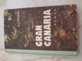 Cumpara ieftin Gran Canaria - A.J.Cronin
