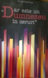 DAR ESTE UN DUMNEZEU IN CERURI CARLOS PUYOL BUIL