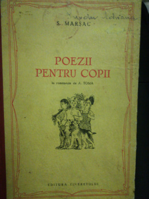 S. Marsac Poezii pentru copii Ed.Tineretului 1954 trad. A.Toma bogat ilustrata foto