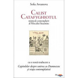 Calist Catafyghiotul, misticul contemplativ al Filocaliei bizantine - Sofia Avramova