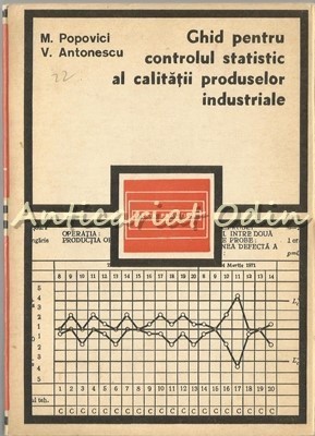 Ghid Pentru Controlul Statistic Al Calitatii Produselor Industriale foto