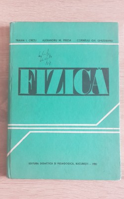 Fizică pentru secțiile de subingineri - Traian I. Crețu, Alexandru M. Preda foto