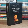 DUMITRU CONSTANTIN DULCAN - INTELIGENTA MATERIEI , ED. A III-A REVIZUITA ,2009 *