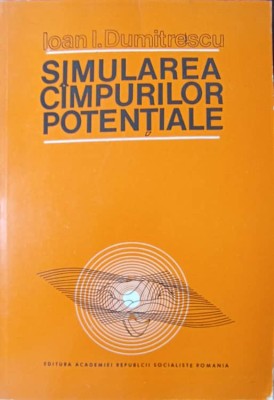 SIMULAREA CAMPURILOR POTENTIALE-IOAN I. DUMITRESCU-227530 foto