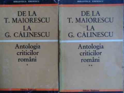 De La T. Maiorescu La G. Calinescu Antologia Criticilor Roman - Coloectiv ,522804 foto