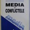 MEDIA SI CONFLICTELE de SIMONA STEFANESCU , 2004 * PREZINTA SUBLINIERI