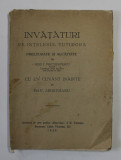 INVATATURI PE INTELESUL TUTURORA , de MISU I. PROTOPOPESCU , 1928 ,