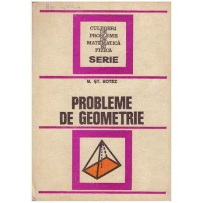 Mihail Stefan Botez - Probleme de geometrie - 124367 foto