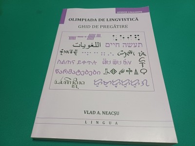 OLIMPIADA DE LINGVISTICĂ * GHID DE PREGĂTIRE / VLAD A. NEACȘU / 2022 * 15 foto