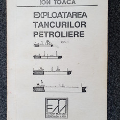 EXPLOATAREA TANCURILOR PETROLIERE - Toaca (vol 1)