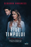 Fiul timpului | Deborah Harkness