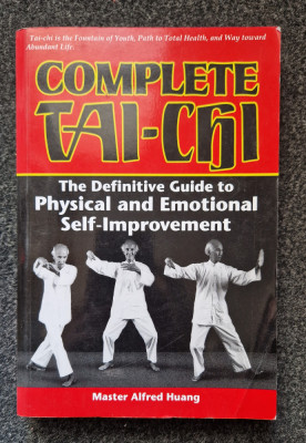 COMPLETE TAI-CHI. The definitive guide - Master Alfred Huang foto